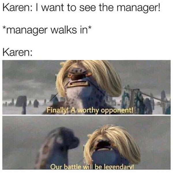 Karen I Want To See The Manager Meme