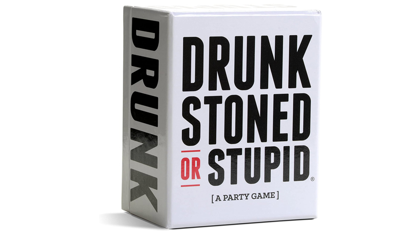 Drunk Stoned Or Stupid