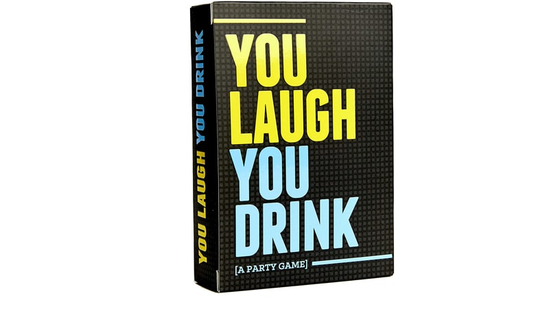 You Laugh You Drink