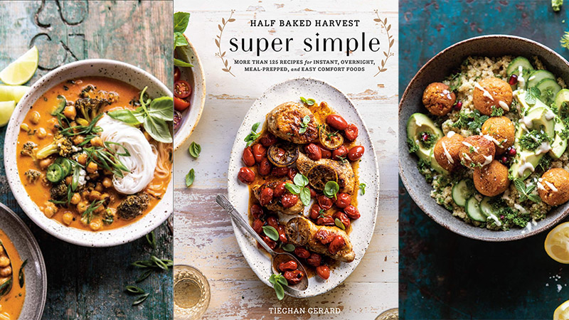 Half Baked Harvest Super Simple Cookbook