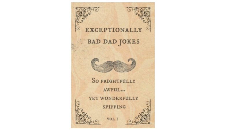 Exceptionally Bad Dad Jokes